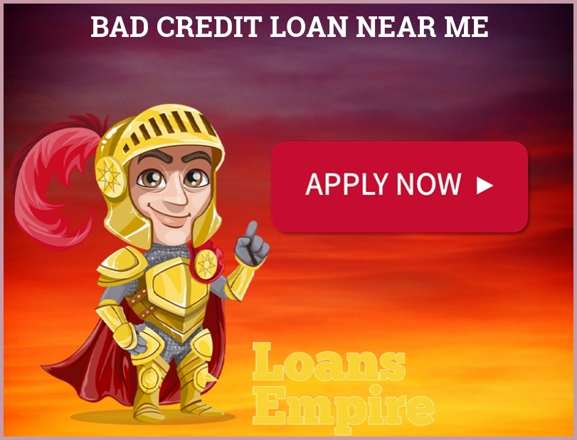 Bad Credit Loan Near Me