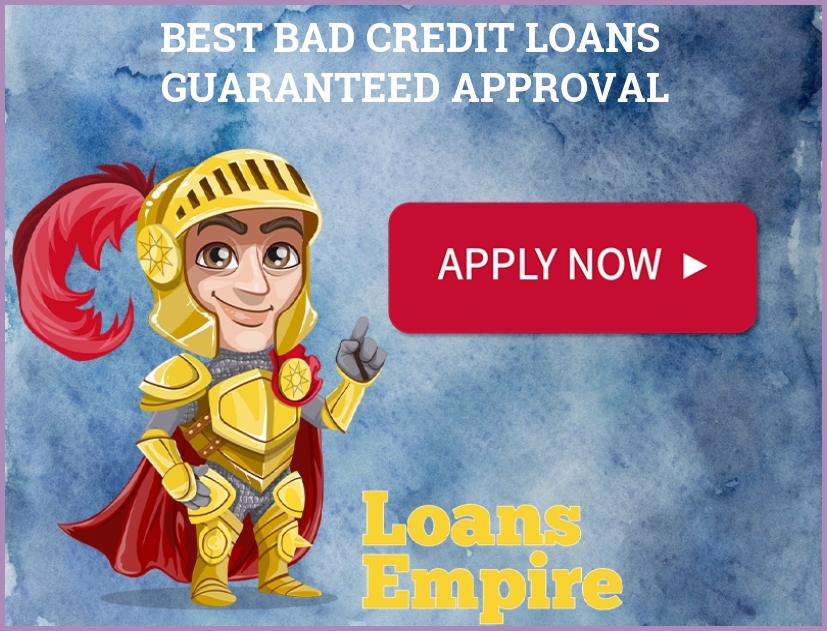Best Bad Credit Loans Guaranteed Approval