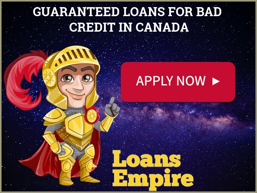 Guaranteed Loans For Bad Credit In Canada