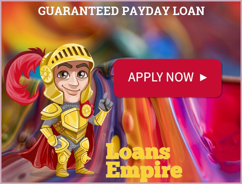 Guaranteed Payday Loan