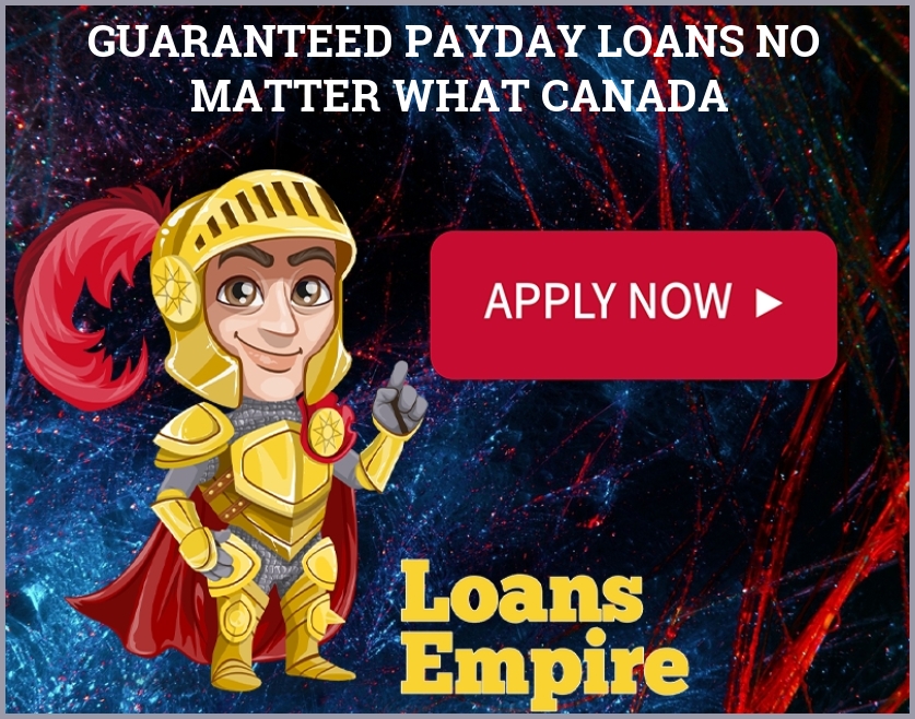 Guaranteed Payday Loans No Matter What Canada