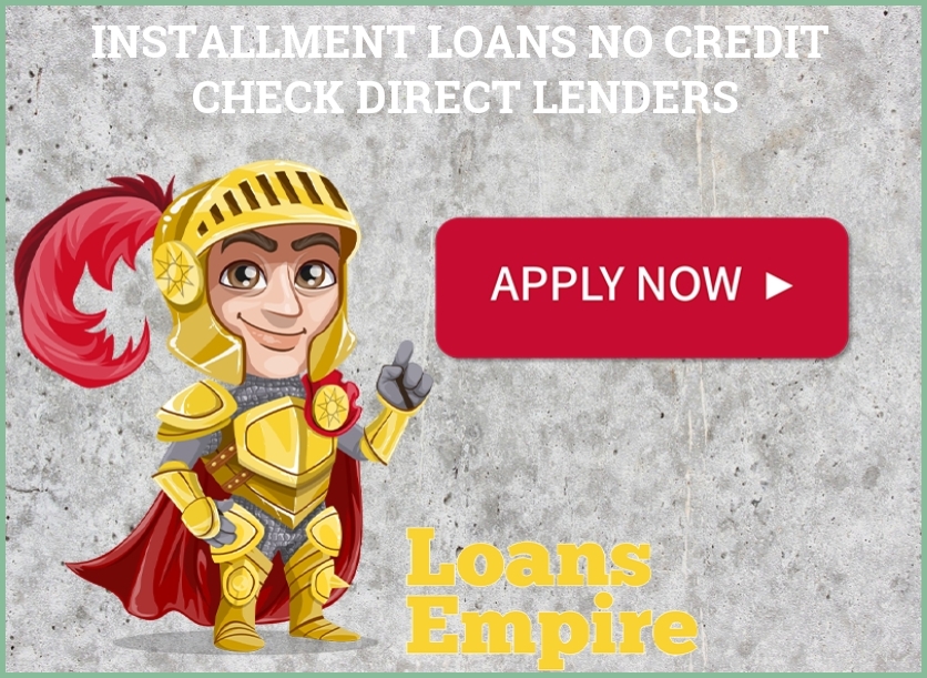 Installment Loans No Credit Check Direct Lenders