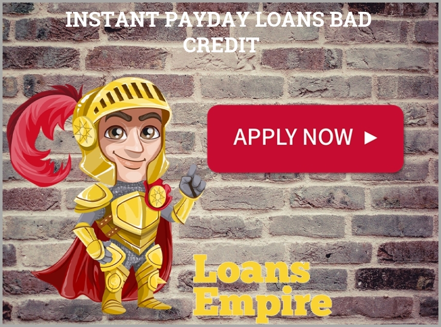 Instant Payday Loans Bad Credit