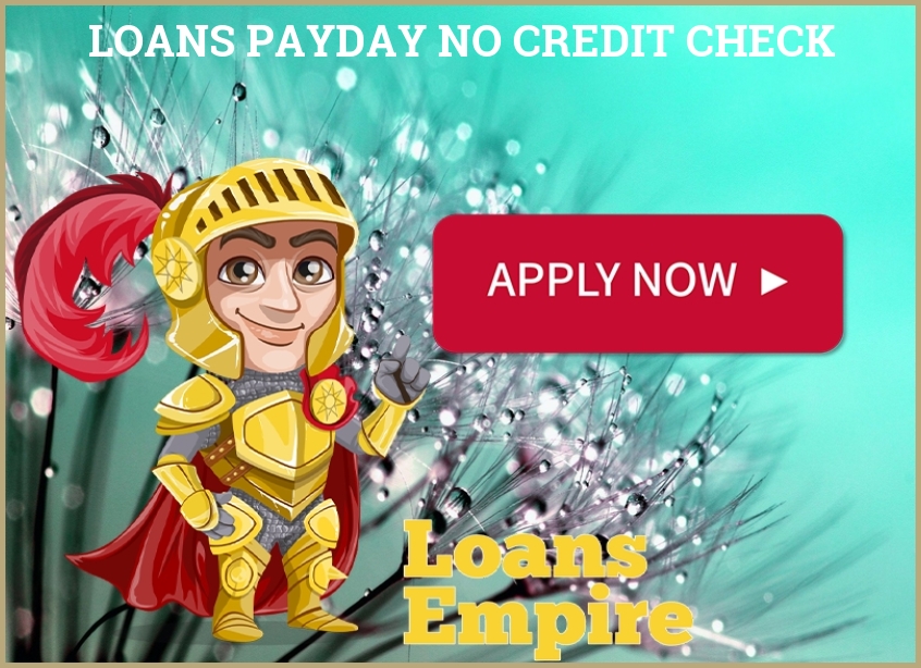 Loans Payday No Credit Check