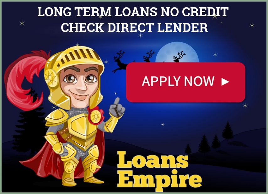 Long Term Loans No Credit Check Direct Lender