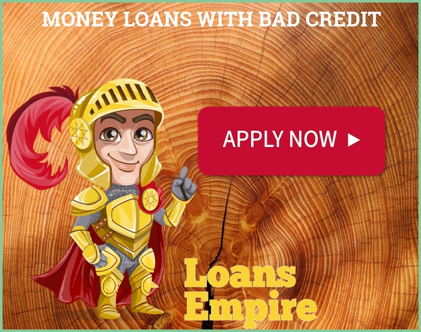 Money Loans With Bad Credit