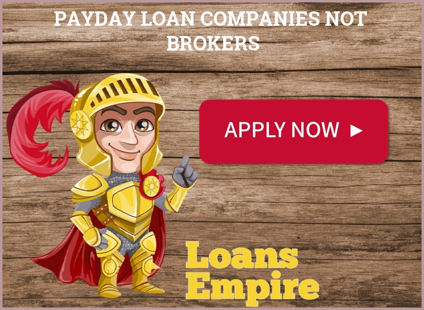 Payday Loan Companies Not Brokers