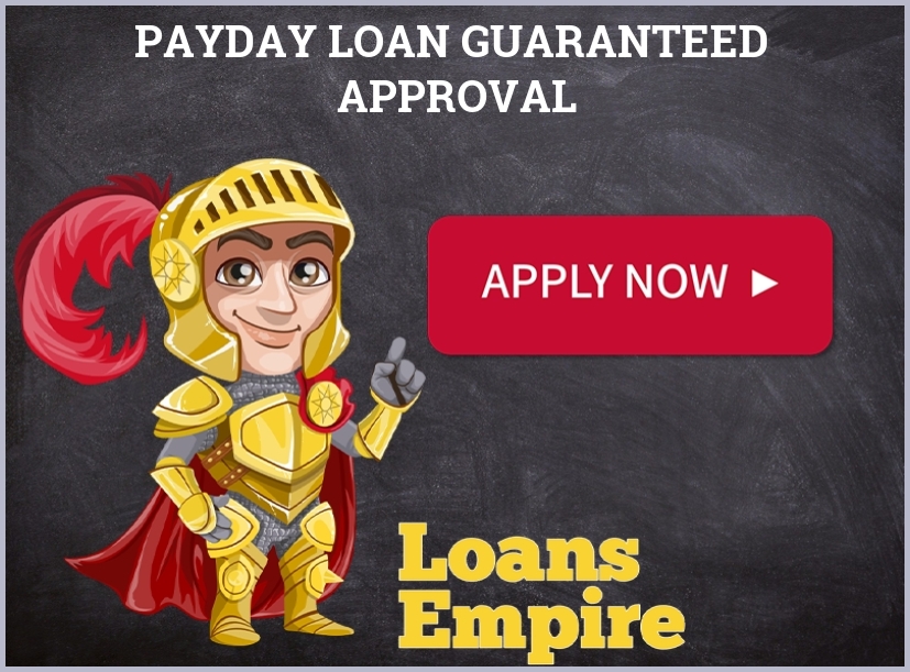 Payday Loan Guaranteed Approval