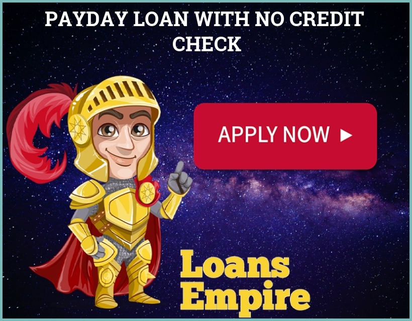 Payday Loan With No Credit Check