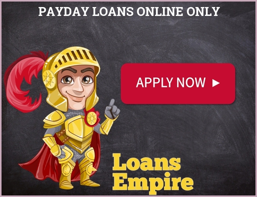 Payday Loans Online Only