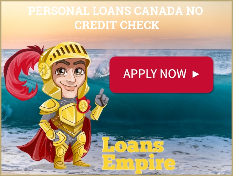 Personal Loans Canada No Credit Check