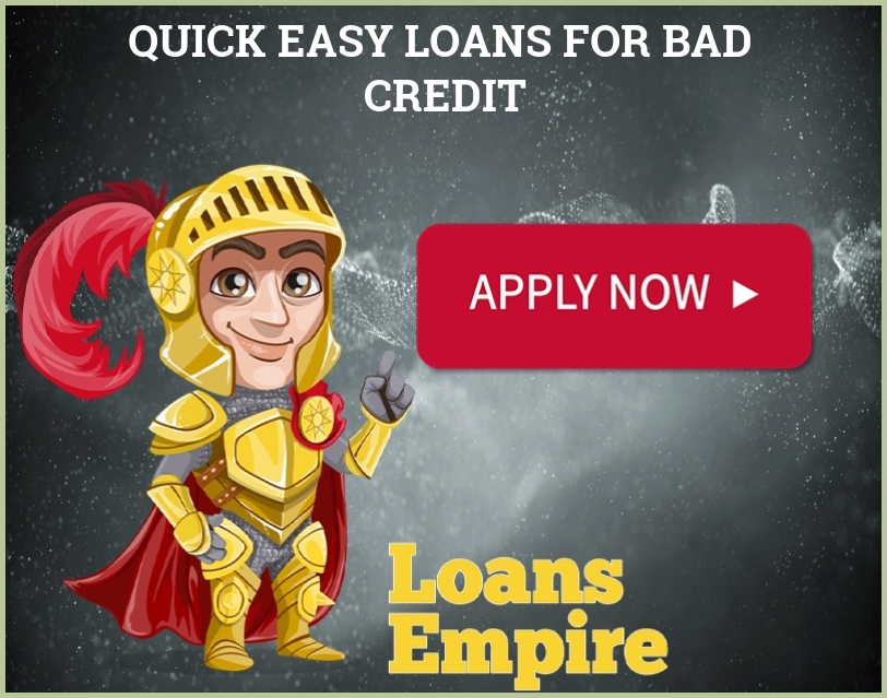 Quick Easy Loans For Bad Credit