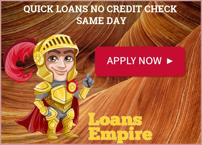 Quick Loans No Credit Check Same Day