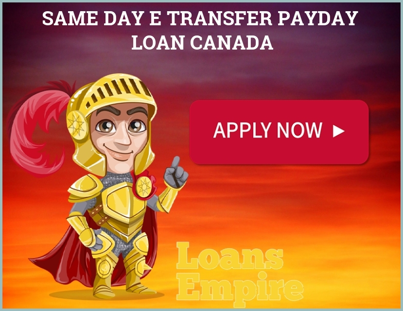 Same Day E Transfer Payday Loan Canada