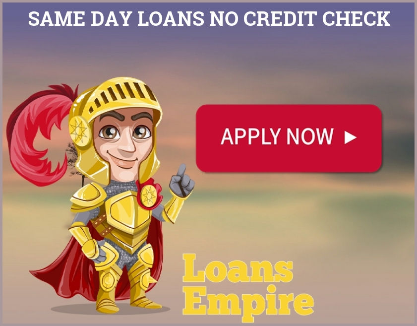 Same Day Loans No Credit Check