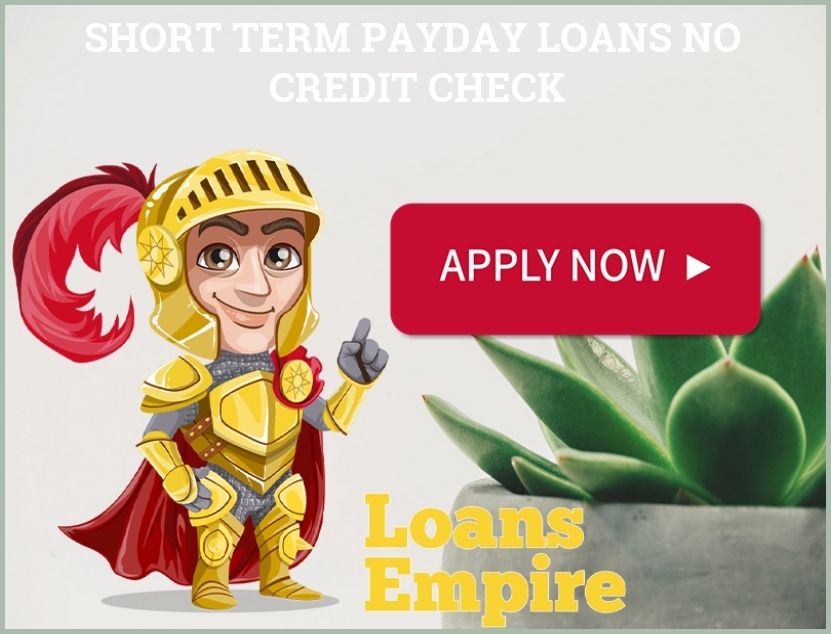 Short Term Payday Loans No Credit Check