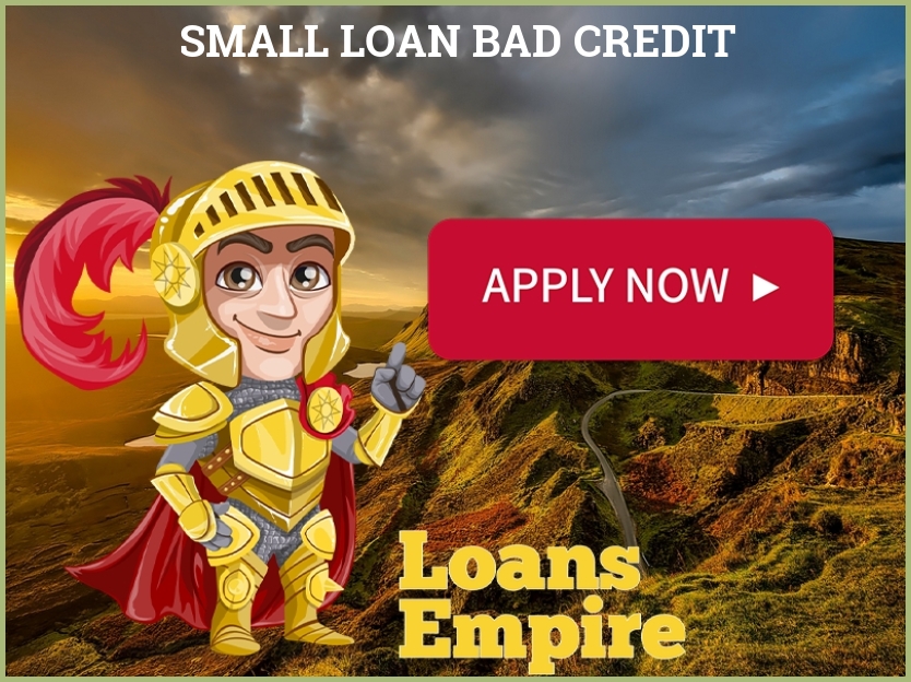 Small Loan Bad Credit